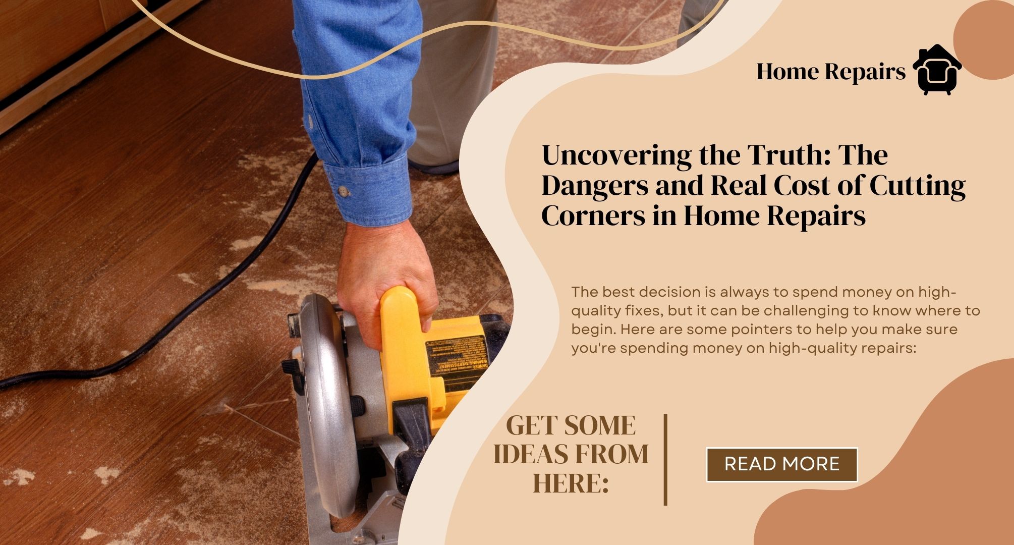 Uncovering the Truth: The Dangers and Real Cost of Cutting Corners in Home Repairs